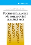 Pochybení a sankce při poskytování lékařské péče