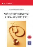 Naše zdravotnictví a lékárenství v EU