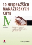 10 nejdražších manažerských chyb