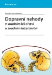 Dopravní nehody v soudním lékařství a soudním inženýrství