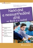 Neklidné a nesoustředěné dítě