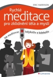 Rychlé meditace pro zklidnění těla a mysli