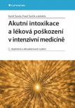 Akutní intoxikace a léková poškození v intenzivní medicíně