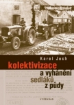 Kolektivizace a vyhánění sedláků z půdy