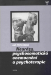 Neurózy, psychosomatická onemocnění a psychoterapie