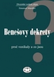 Benešovy dekrety - Proč vznikly a co jsou