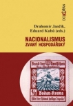 Nacionalismus zvaný hospodářský. Střety a zápasy o nacionální emancipaci/převahu v českých zemích (1859-1945)   