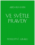 Ve světle Pravdy - Poselství Grálu