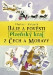 Báje a pověsti z Čech a Moravy. Plzeňský kraj