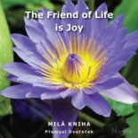 The Friend of Life is Joy