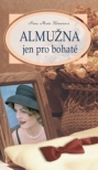 Almužna jen pro bohaté