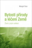 Bytosti přírody a léčení Země