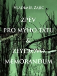 Zpěv pro mýho tátu & Zeyerovo memorandum