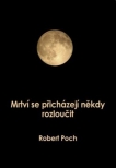 Mrtví se přicházejí někdy rozloučit