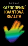 Každodenní kvantová realita