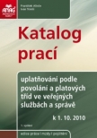 Katalog prací – uplatňování podle povolání a platových tříd ve veřejných službách a správě od 1. 10. 2010