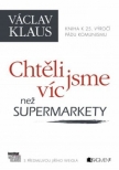 Václav Klaus – Chtěli jsme víc než supermarkety