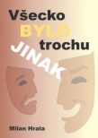 Všechno bylo trochu jinak