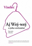 Viselec: Aj Wej-wej a jeho uvěznění