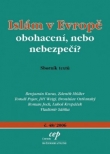 Islám v Evropě: obohacení, nebo nebezpečí?