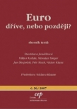 Euro: dříve, nebo později?