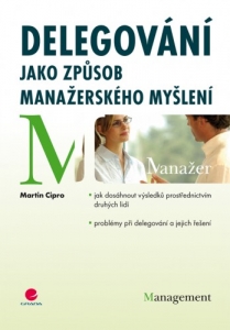 Delegování jako způsob manažerského myšlení