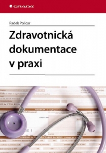 Zdravotnická dokumentace v praxi