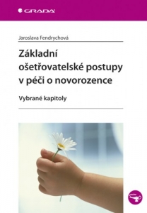 Základní ošetřovatelské postupy v péči o novorozence