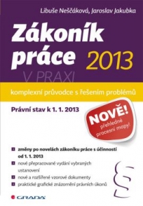 Zákoník práce 2013 v praxi - komplexní průvodce