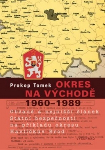 Okres na východě 1960-1989 / Občané a nejnižší článek Státní bezpečnosti na příkladu okresu Havlíčkův Brod