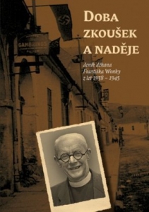 Doba zkoušek a naděje (deník děkana Františka Wonky z let 1938 - 1945)