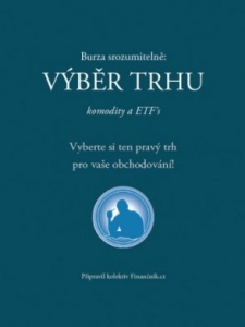 Burza srozumitelně: výběr trhu – komodity a ETF´s