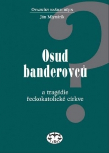 Osud banderovců a tragédie řeckokatolické církve