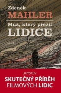 Muž, který přežil Lidice