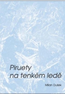 Piruety na tenkém ledě