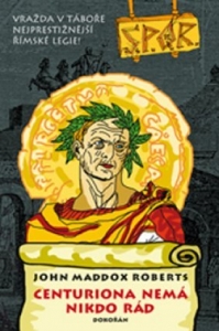 Centuriona nemá nikdo rád (SPQR VI)