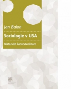 Sociologie v USA. Historické kontextualizace