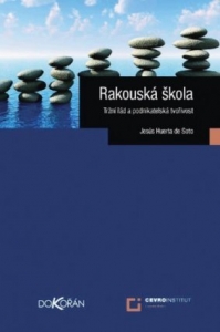 Rakouská škola. Tržní řád a podnikatelská tvořivost