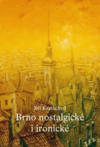 Brno nostalgické i ironické