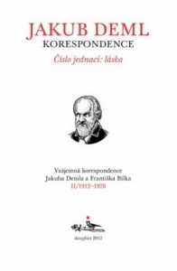 Číslo jednací: láska, sv. II. (Korespondence Jakuba Demla III./2.