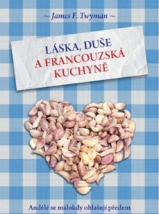 Láska, duše a francouzská kuchyně