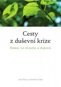 Cesty z duševní krize. Pomoc ve strachu a depresi