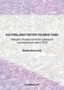 Kultura jako faktor volného času. Nákupní chování na trzích vybraných volnočasových aktivit 2010