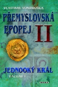 Přemyslovská epopej II - Jednooký král Václav I.