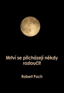 Mrtví se přicházejí někdy rozloučit