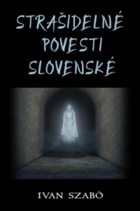 Strašidelné povesti slovenské