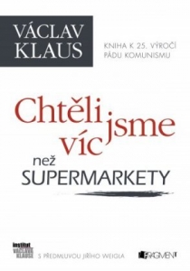 Václav Klaus – Chtěli jsme víc než supermarkety