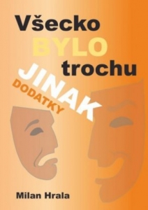 Všecko bylo trochu jinak - dodatky