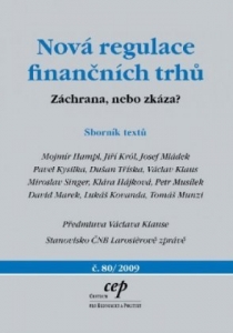 Nová regulace finančních trhů: Záchrana, nebo zkáza?